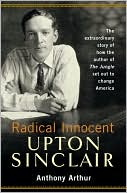Radical Innocent: Upton Sinclair