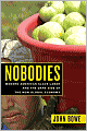 Nobodies: Modern American Slave Labor and the Dark Side of the New Global Economy