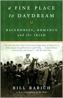 A Fine Place to Daydream: Racehorses, Romance, and the Irish