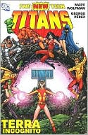The New Teen Titans: Terra Incognito