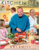 Kitchen Life: Real Food for Real Families -- Even Yours!