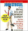 Myths, Lies and Downright Stupidity: Get Out the Shovel - Why Everything You Know Is Wrong