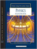 The Facts on File Physics Handbook