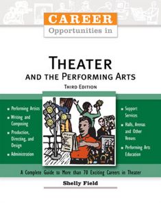 Career Opportunities in Theater and the Performing Arts