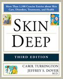 Skin Deep: More Than 1,100 Concise Entries about Skin Care, Disorders, Treatments, and Health