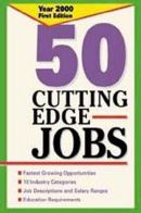 50 Cutting Edge Jobs