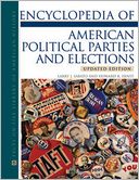Encyclopedia of American Political Parties and Elections