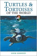 Turtles and Tortoises of the World