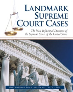 Landmark Supreme Court Cases: The Most Influential Decisions of the Supreme Court of the United States