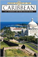 A Brief History of the Caribbean