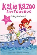 Going Overboard! (Katie Kazoo, Switcheroo Super Special Series) by Nancy Krulik: NOOK Book Cover