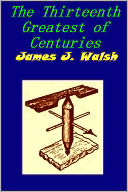 The Thirteenth Greatest of Centuries [Illustrated]