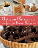 Artisan Patisserie for the Home Baker