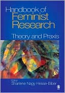 Handbook of Feminist Research: Theory and PRAXIS