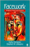 Facework: Bridging Theory and Practice