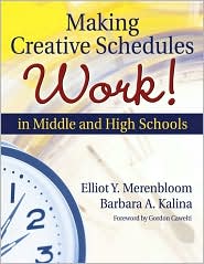 Making Creative Schedules Work In Middle and High Schools 
