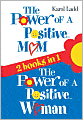 The Power of a Positive Mom and the Power of a Positive Woman