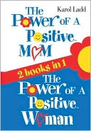 The Power of a Positive Mom and the Power of a Positive Woman