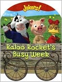 Raloo Rocket's Busy Week (Jakers! Series)