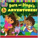 Dora and Diego's Adventures! (Dora the Explorer Series)