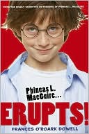 Phineas L. MacGuire...Erupts! (From the Highly Scientific Notebooks of Phineas L. MacGuire Series #1)