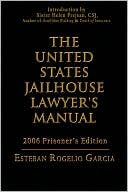 The United States Jailhouse Lawyer's Manual