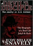 Devil's Disciple: The Deadly Dr. H.H. Holmes