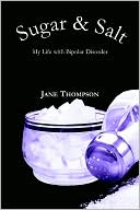 Sugar and Salt: My Life with Bipolar Disorder