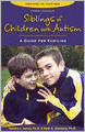 Siblings of Children with Autism: A Guide for Families
