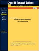 Outlines & Highlights For Global Marketing By Keegan, Isbn