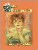 The Kissing Ball: A Novella of Horror