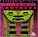 Return of the Brecker Brothers