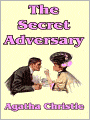 The Secret Adversary [Tommy and Tuppence Book 1]
