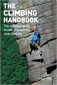 The Climbing Handbook: The Complete Guide to Safe and Exciting Rock Climbing