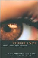 Catching a Wave: Reclaiming Feminism for the 21st Century