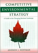 download Competitive Environmental Strategy Competitive Environmental Strategy Competitive Environmental Strategy : A Guide to the Changing Business Landscape a book