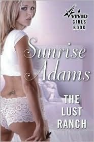Lust Ranch: A Vivid Girls Book