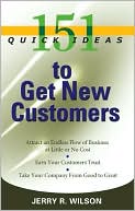 151 Quick Ideas to Get New Customers