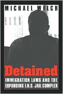Detained: Immigration Laws and the Expanding INS Jail Complex