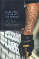 Juice: The Real Story of Baseball's Drug Problems