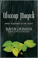 Wiccan Magick: Inner Teachings of the Craft