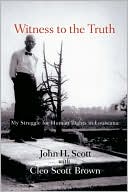 Witness to the Truth: My Struggle for Human Rights in Louisiana