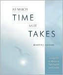 As Much Time as It Takes: A Guide for the Bereaved, Their Family and Friends