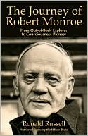 The Journey of Robert Monroe: From Out-of-Body Explorer to Consciousness Pioneer