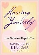 Loving Yourself: Four Steps to a Happier You