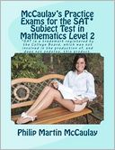 McCaulay's Practice Exams for the SAT* Subject Test in Mathematics Level 2