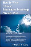 How to Write a Great Information Technology Strategic Plan - And Thrill Your CEO