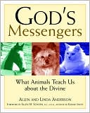 God's Messengers: What Animals Teach Us About the Divine