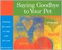 Saying Goodbye to Your Pet: Children Can Learn to Cope with Pet Loss