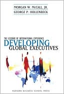 Developing Global Executives: The Lessons of International Experience